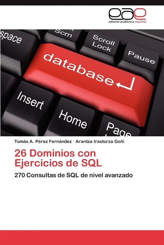 26 Dominios con Ejercicios de SQL: 270 Consultas de SQL de nivel avanzado