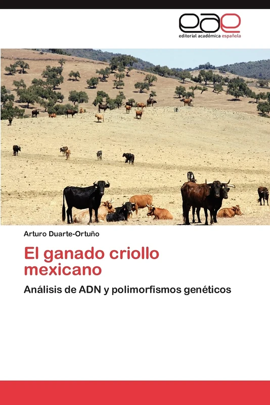 El ganado criollo mexicano: Análisis de ADN y polimorfismos genéticos