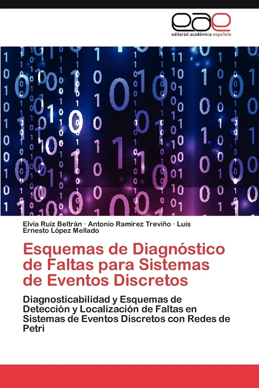Esquemas de Diagnóstico de Faltas para Sistemas de Eventos Discretos: Diagnosticabilidad y Esquemas de Detección y Localización de Faltas en Sistemas de Eventos Discretos con Redes de Petri