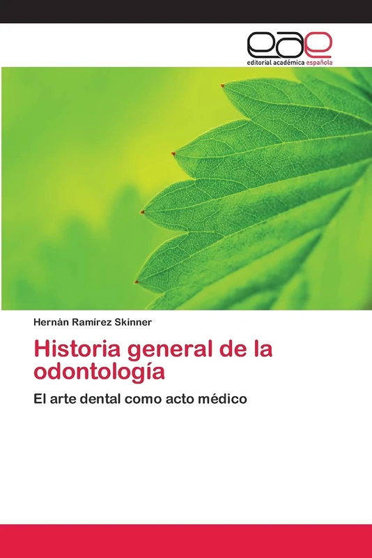 Historia general de la odontología: El arte dental como acto médico