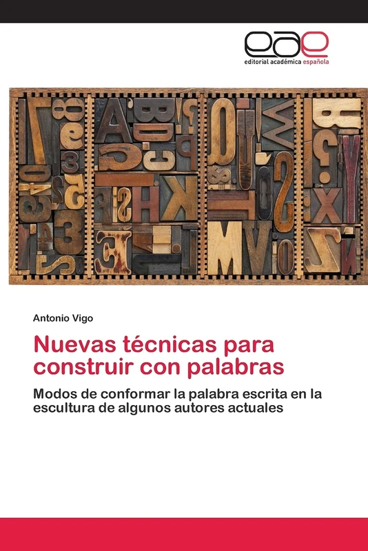 Nuevas técnicas para construir con palabras: Modos de conformar la palabra escrita en la escultura de algunos autores actuales - Image 1