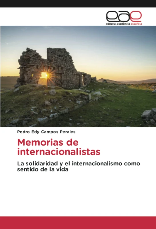 Memorias de internacionalistas: La solidaridad y el internacionalismo como sentido de la vida - Image 1