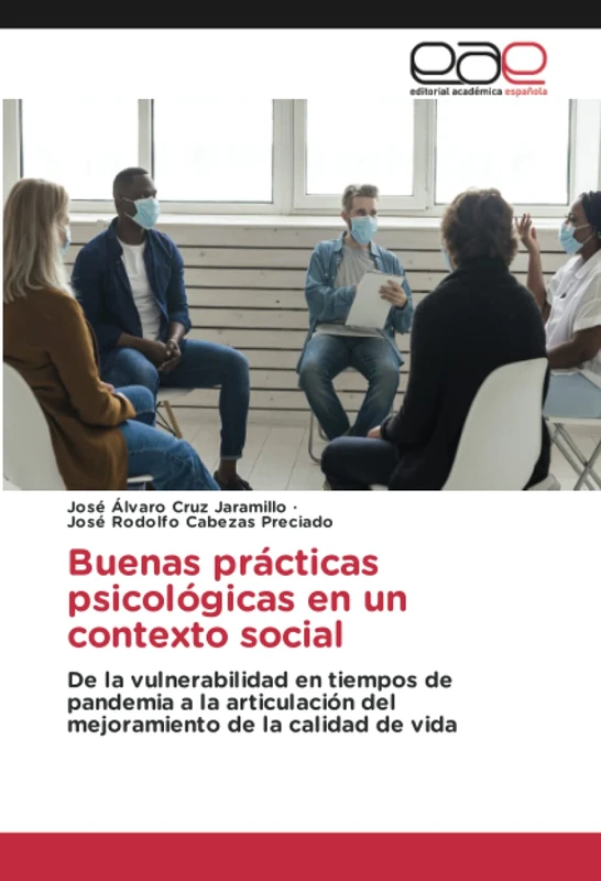 Buenas prácticas psicológicas en un contexto social: De la vulnerabilidad en tiempos de pandemia a la articulación del mejoramiento de la calidad de vida - Image 1