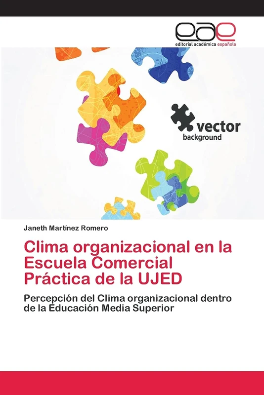 Clima organizacional en la Escuela Comercial Práctica de la UJED: Percepción del Clima organizacional dentro de la Educación Media Superior - Image 1