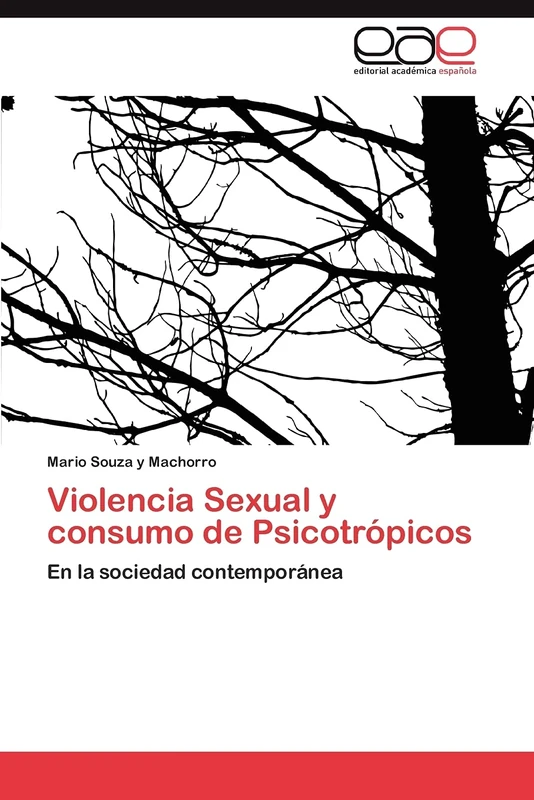 Violencia Sexual y consumo de Psicotrópicos: En la sociedad contemporánea