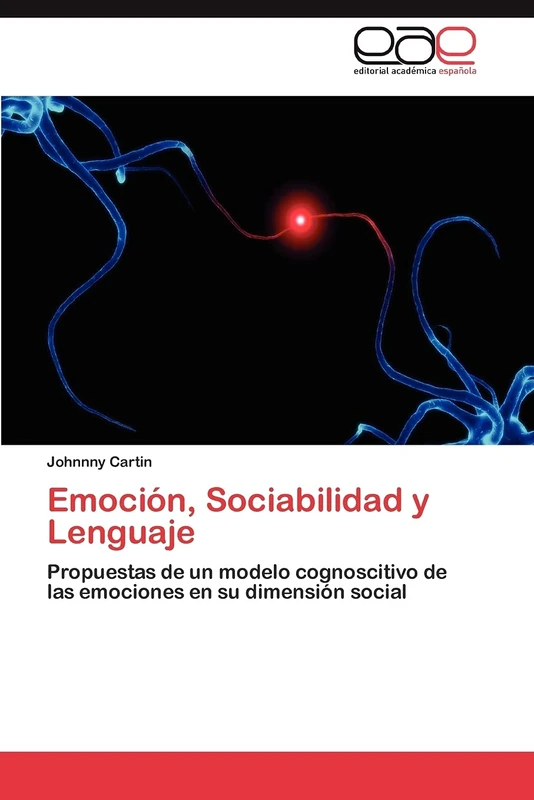 Emoción, Sociabilidad y Lenguaje: Propuestas de un modelo cognoscitivo de las emociones en su dimensión social