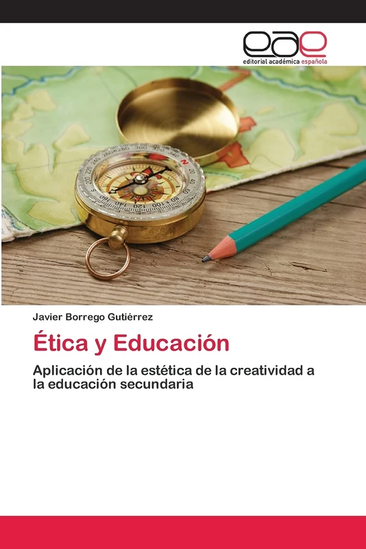 Ética y Educación: Aplicación de la estética de la creatividad a la educación secundaria