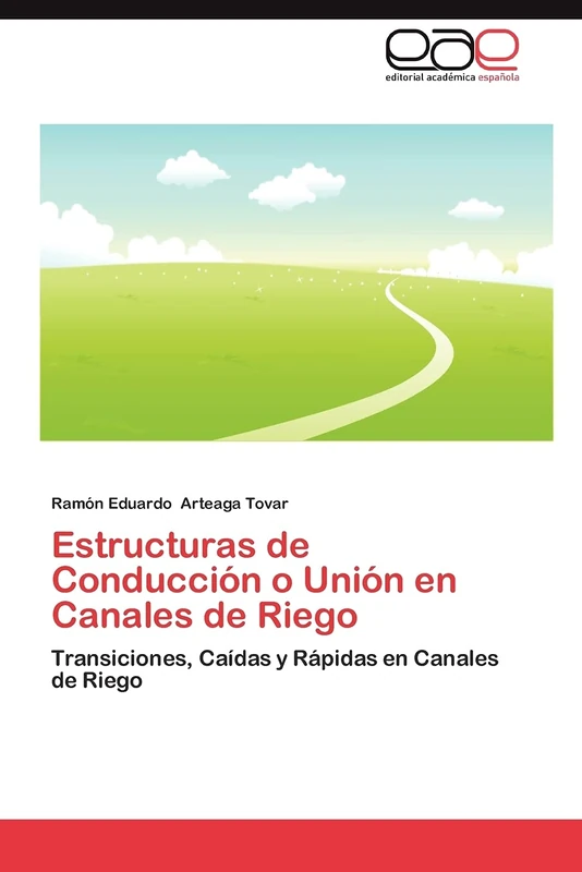 Estructuras de Conducción o Unión en Canales de Riego: Transiciones, Caídas y Rápidas en Canales de Riego - Image 1