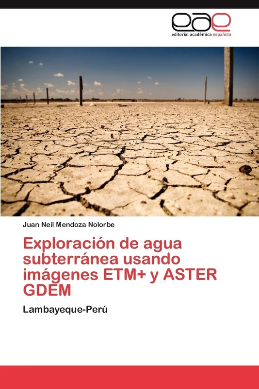 Exploración de agua subterránea usando imágenes ETM+ y ASTER GDEM: Lambayeque-Perú