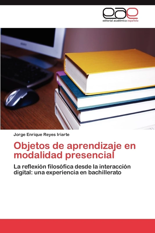 Objetos de aprendizaje en modalidad presencial: La reflexión filosófica desde la interacción digital: una experiencia en bachillerato