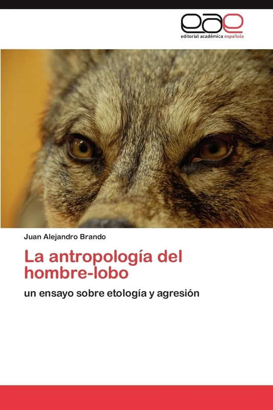 La antropología del hombre-lobo: un ensayo sobre etología y agresión - Image 1