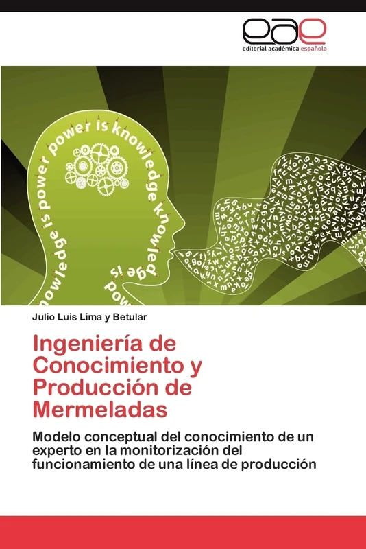 Ingeniería de Conocimiento y Producción de Mermeladas: Modelo conceptual del conocimiento de un experto en la monitorización del funcionamiento de una línea de producción