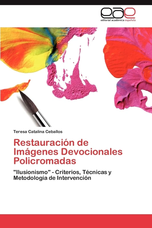 Restauración de Imágenes Devocionales Policromadas: "Ilusionismo" - Criterios, Técnicas y Metodología de Intervención