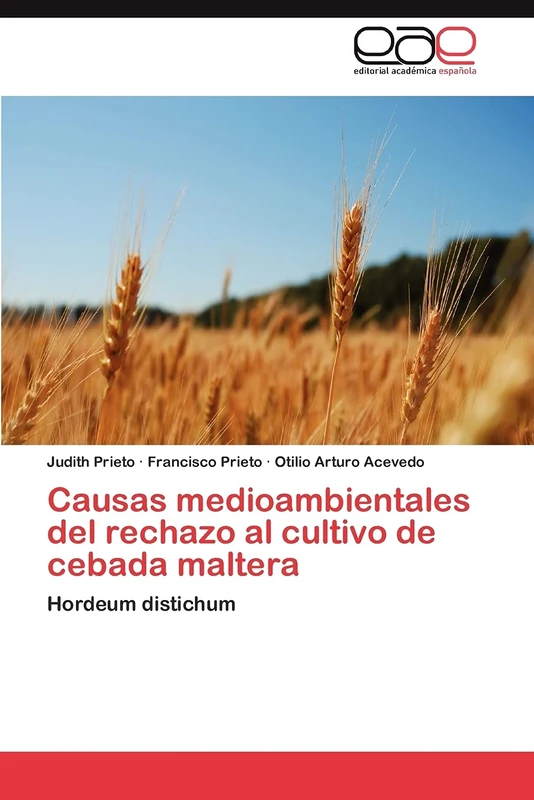 Causas medioambientales del rechazo al cultivo de cebada maltera: Hordeum distichum