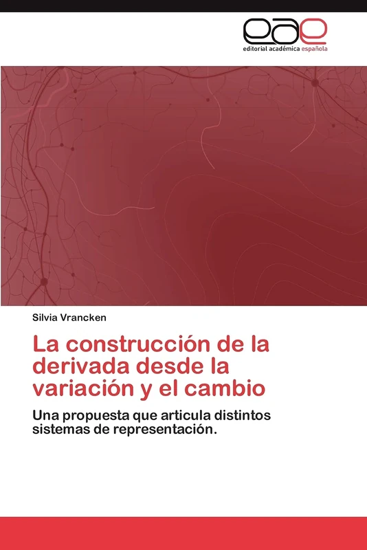 La construcción de la derivada desde la variación y el cambio: Una propuesta que articula distintos sistemas de representación. - Image 1