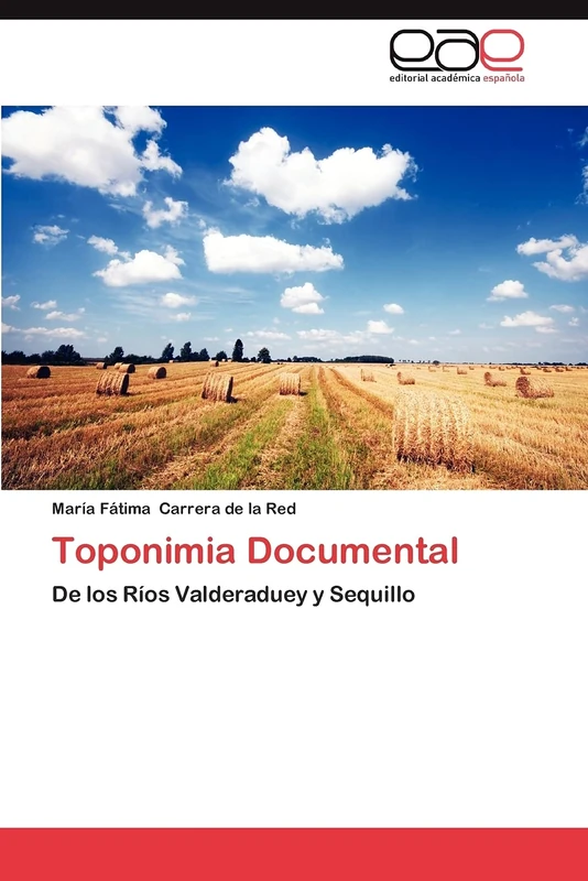 Toponimia Documental: De los Ríos Valderaduey y Sequillo