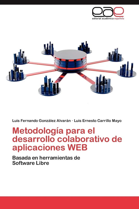 Metodología para el desarrollo colaborativo de aplicaciones WEB: Basada en herramientas de Software Libre