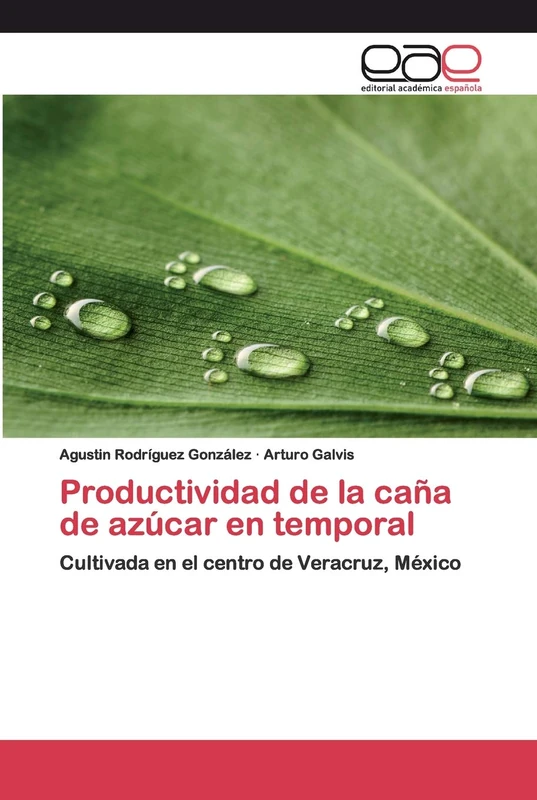 Productividad de la caña de azúcar en temporal: Cultivada en el centro de Veracruz, México