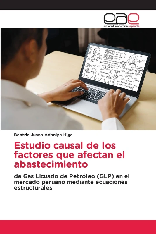 Estudio causal de los factores que afectan el abastecimiento: de Gas Licuado de Petróleo (GLP) en el mercado peruano mediante ecuaciones estructurales