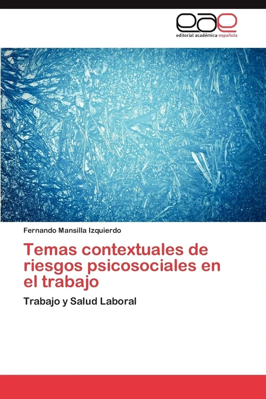 Temas contextuales de riesgos psicosociales en el trabajo: Trabajo y Salud Laboral