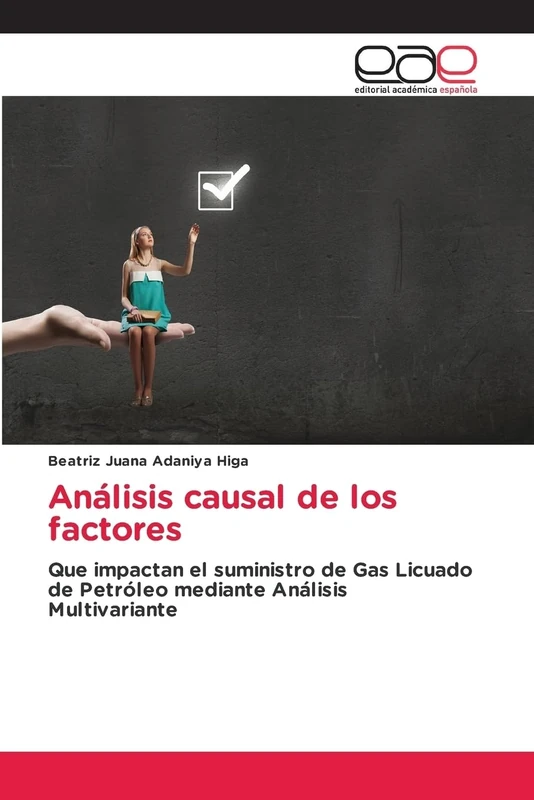 Análisis causal de los factores: Que impactan el suministro de Gas Licuado de Petróleo mediante Análisis Multivariante