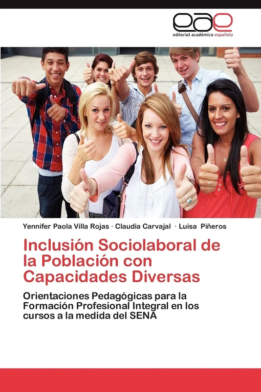 Inclusión Sociolaboral de la Población con Capacidades Diversas: Orientaciones Pedagógicas para la Formación Profesional Integral en los cursos a la medida del SENA