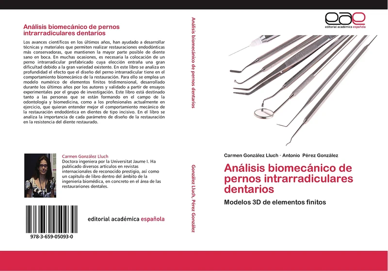 Análisis biomecánico de pernos intrarradiculares dentarios: Modelos 3D de elementos finitos
