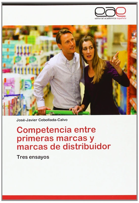 Competencia entre primeras marcas y marcas de distribuidor: Tres ensayos