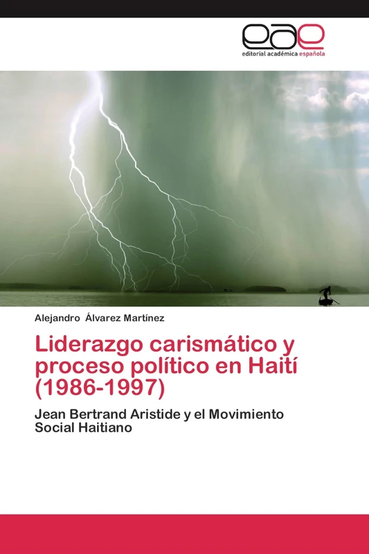 Liderazgo carismático y proceso político en Haití (1986-1997): Jean Bertrand Aristide y el Movimiento Social Haitiano