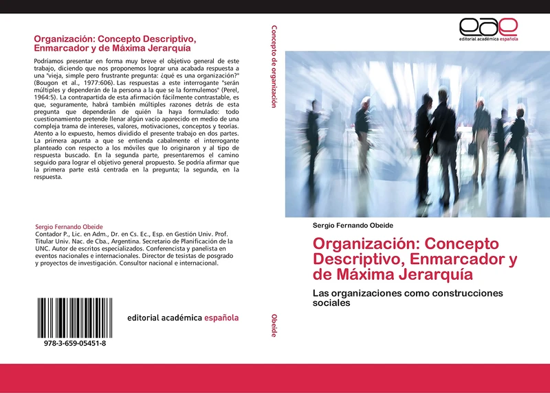 Organización: Concepto Descriptivo, Enmarcador y de Máxima Jerarquía: Las organizaciones como construcciones sociales