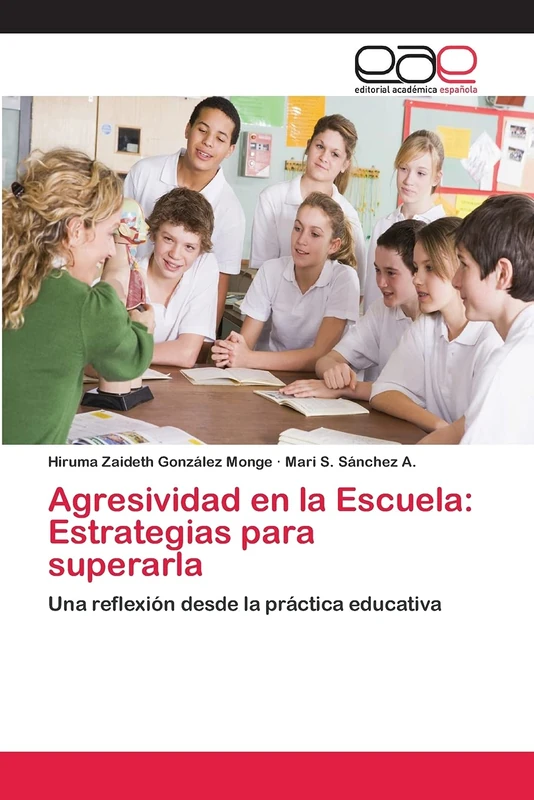 Agresividad en la Escuela: Estrategias para superarla: Una reflexión desde la práctica educativa