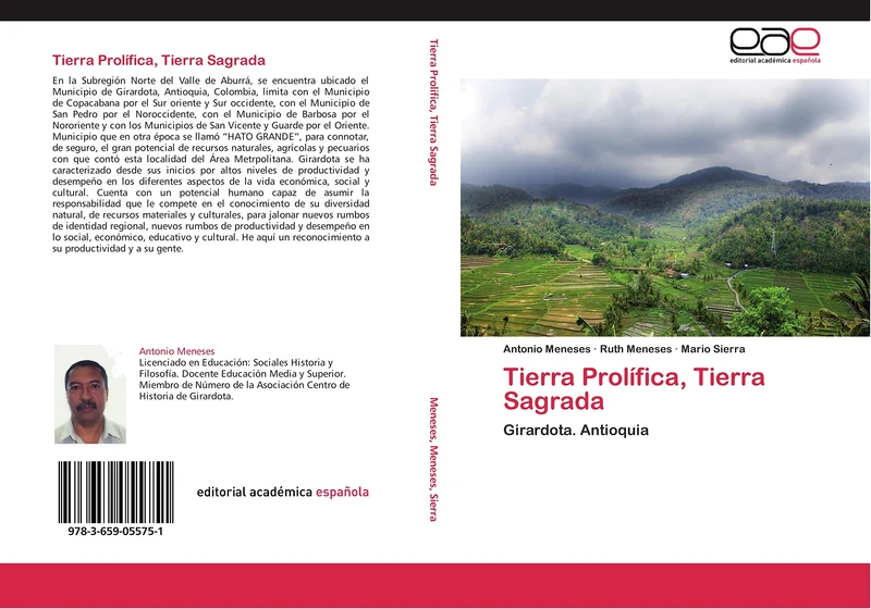 Tierra Prolífica, Tierra Sagrada: Girardota. Antioquia