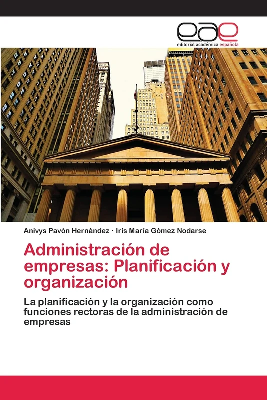 Administración de empresas: Planificación y organización: La planificación y la organización como funciones rectoras de la administración de empresas - Image 1