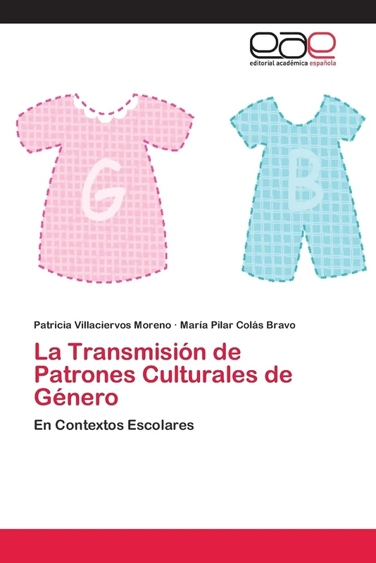 La Transmisión de Patrones Culturales de Género: En Contextos Escolares