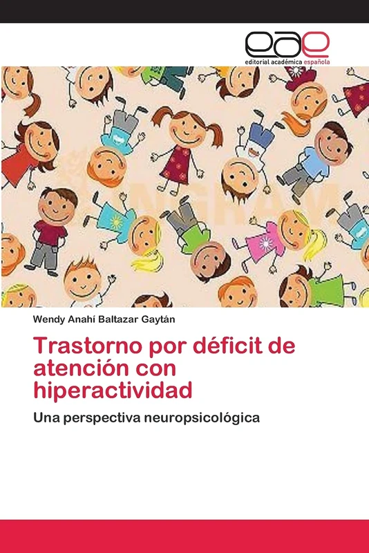 Trastorno por déficit de atención con hiperactividad: Una perspectiva neuropsicológica