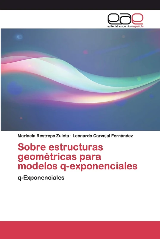 Sobre estructuras geométricas para modelos q-exponenciales: q-Exponenciales - Image 1