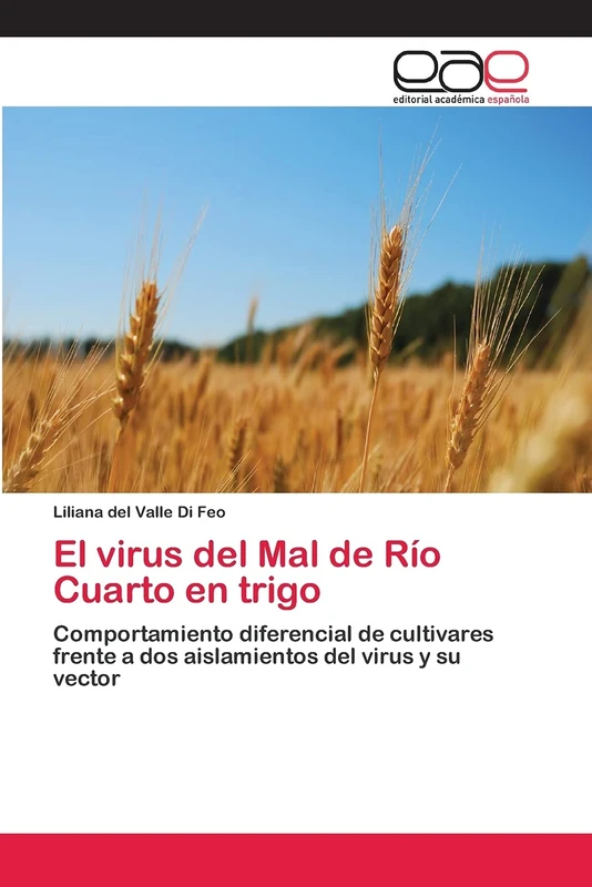 El virus del Mal de Río Cuarto en trigo: Comportamiento diferencial de cultivares frente a dos aislamientos del virus y su vector - Image 1