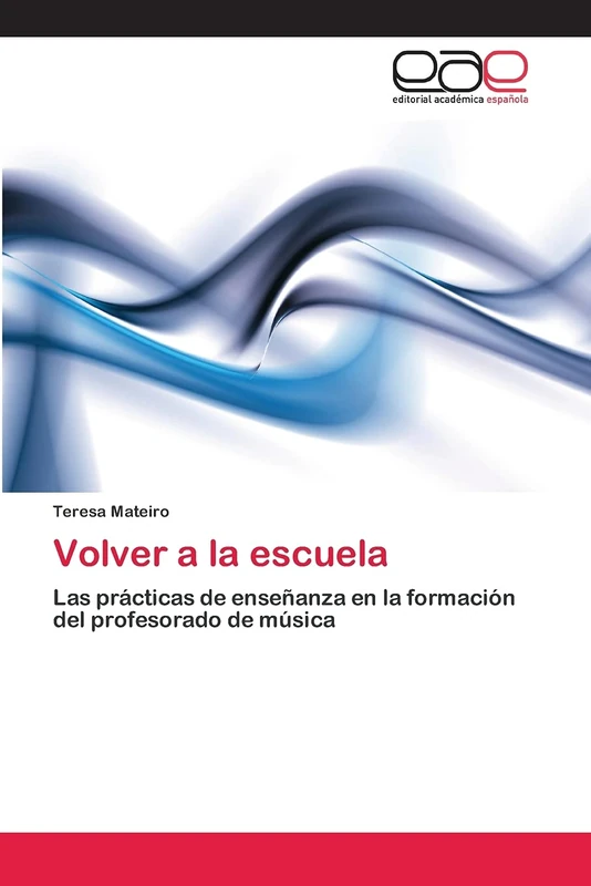 Volver a la escuela: Las prácticas de enseñanza en la formación del profesorado de música