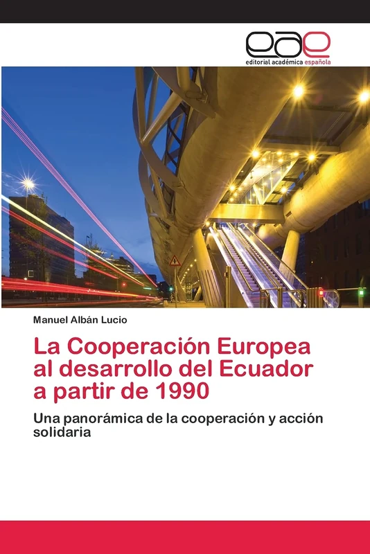 La Cooperación Europea al desarrollo del Ecuador a partir de 1990: Una panorámica de la cooperación y acción solidaria - Image 1