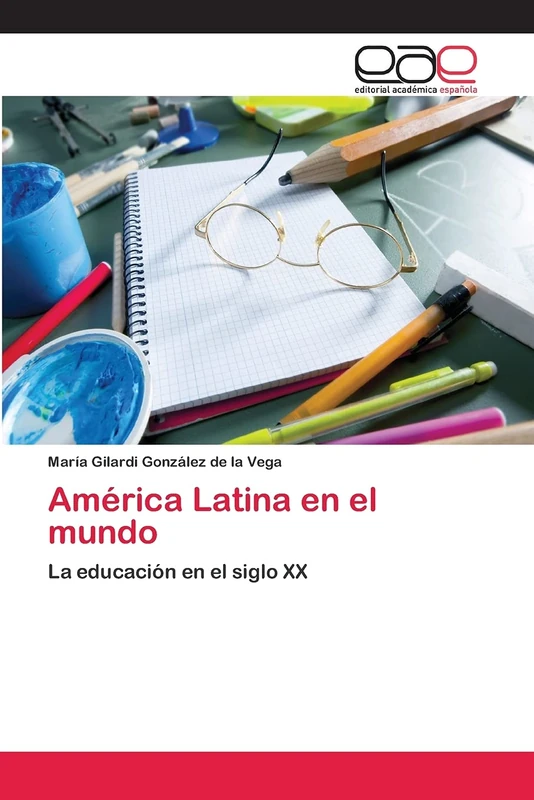 América Latina en el mundo: La educación en el siglo XX