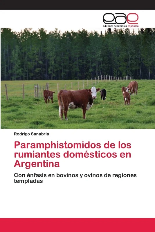 Paramphistomidos de los rumiantes domésticos en Argentina: Con énfasis en bovinos y ovinos de regiones templadas - Image 1