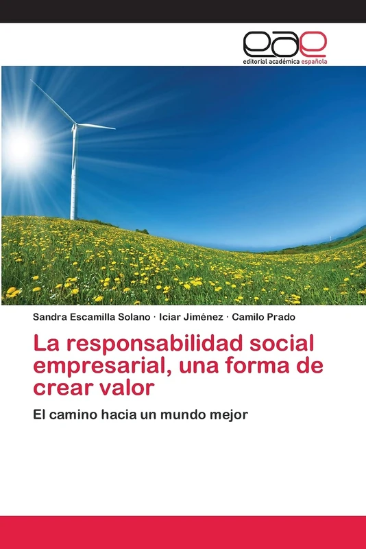 La responsabilidad social empresarial, una forma de crear valor: El camino hacia un mundo mejor