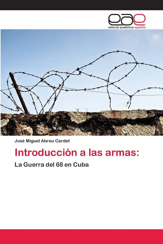 Introducción a las armas:: La Guerra del 68 en Cuba