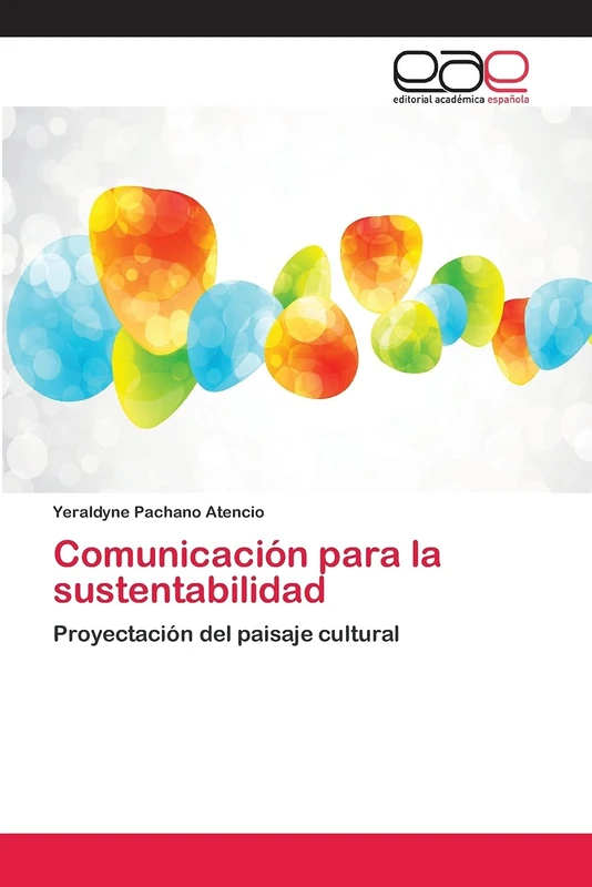 Comunicación para la sustentabilidad: Proyectación del paisaje cultural