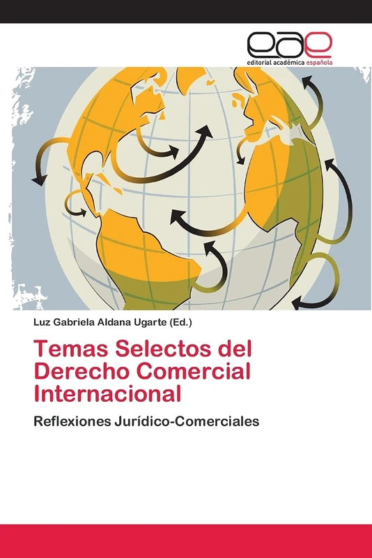 Temas Selectos del Derecho Comercial Internacional: Reflexiones Jurídico-Comerciales - Image 1
