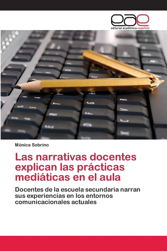 Las narrativas docentes explican las prácticas mediáticas en el aula: Docentes de la escuela secundaria narran sus experiencias en los entornos comunicacionales actuales - Image 1