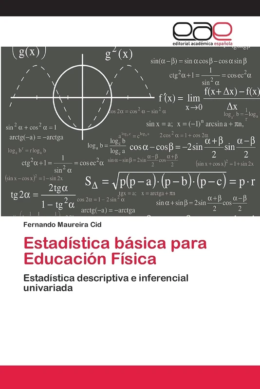 Estadística básica para Educación Física: Estadística descriptiva e inferencial univariada