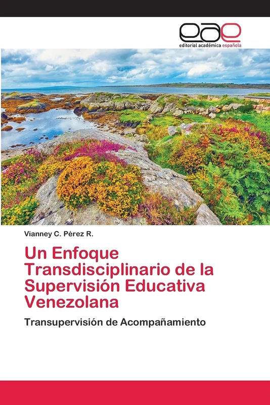 Un Enfoque Transdisciplinario de la Supervisión Educativa Venezolana: Transupervisión de Acompañamiento - Image 1