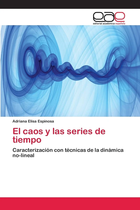 El caos y las series de tiempo: Caracterización con técnicas de la dinámica no-lineal