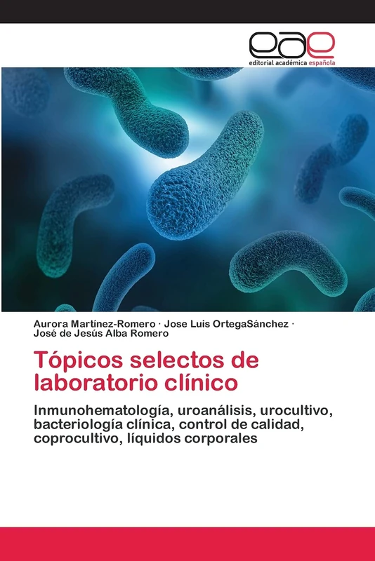 Tópicos selectos de laboratorio clínico: Inmunohematología, uroanálisis, urocultivo, bacteriología clínica, control de calidad, coprocultivo, líquidos corporales - Image 1
